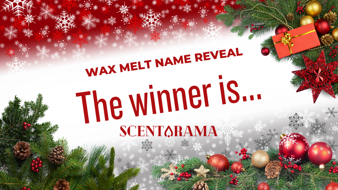 Tonight’s the Night – Our Wax Melt Naming Winner Will Be Revealed!
